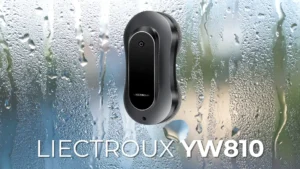 Robot lave-vitre Liectroux YW810 en pleine action sur une vitre humide, démontrant son efficacité pour un nettoyage sans traces.